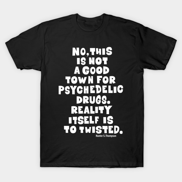 Fear and Loathing Raoul Duke Tee: Psychedelic Wisdom T-Shirt by Boogosh